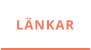 LÄNKAR